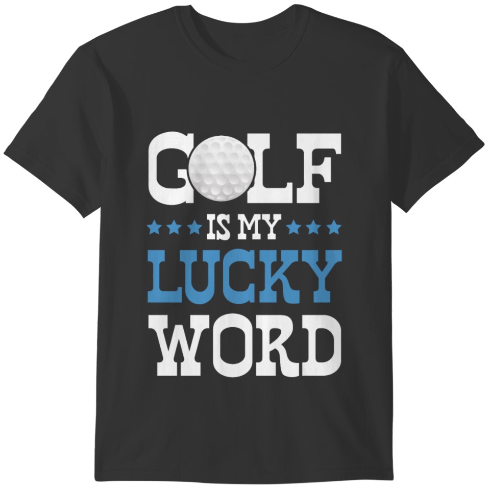 Golf Golfer Luck T-shirt