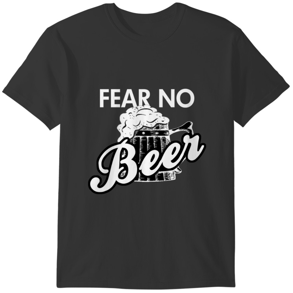 Fear No Beer T-shirt