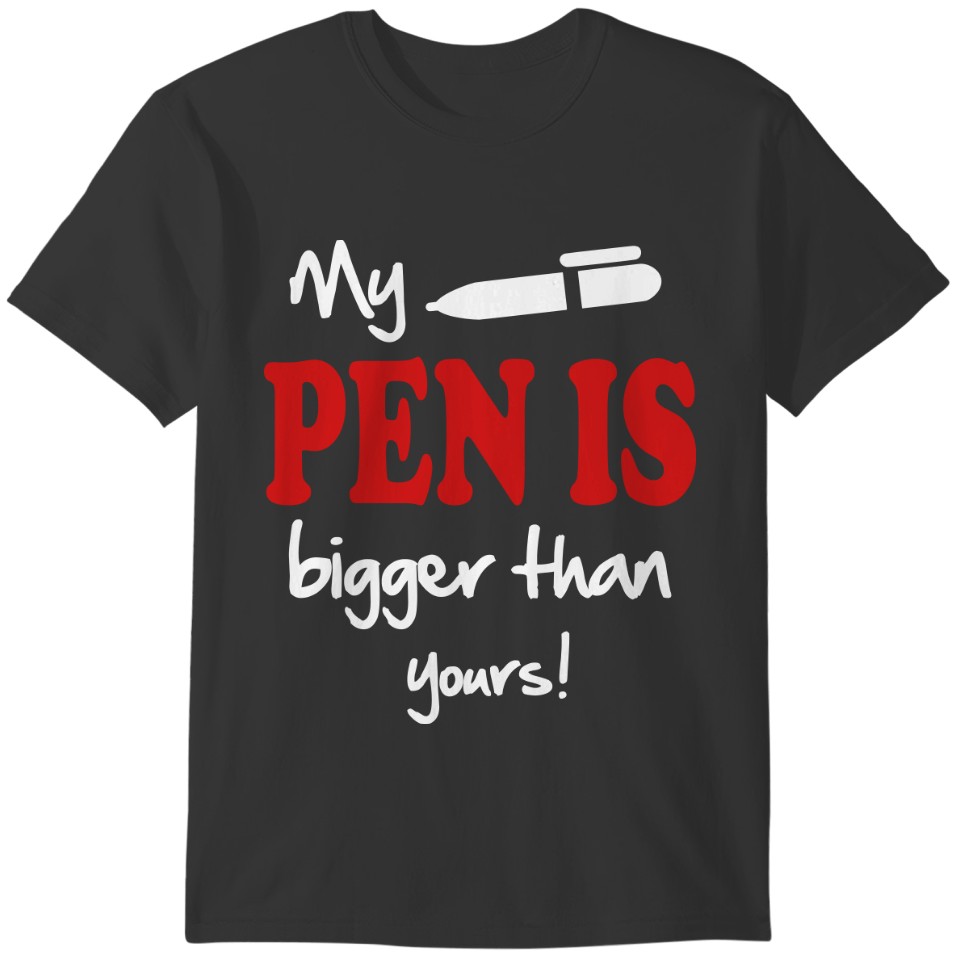 Men saying Bigger Penis T-shirt