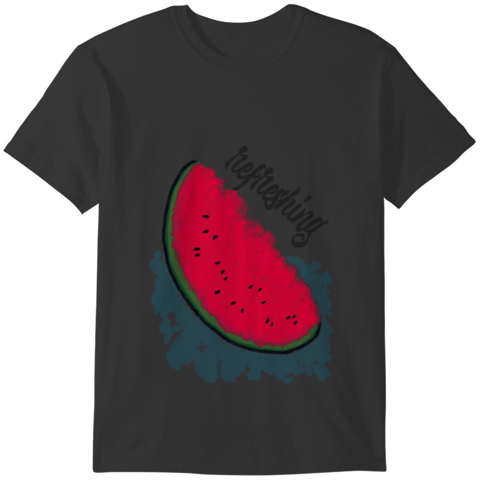 Refreshing watermelon. T-shirt