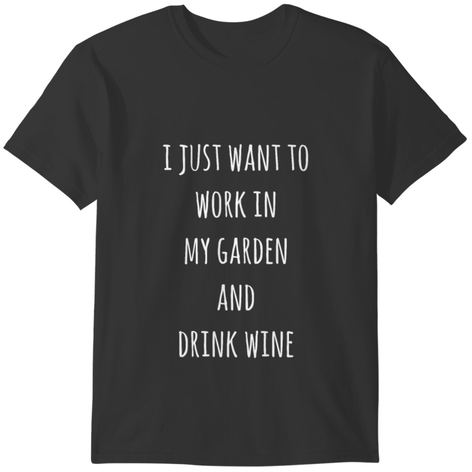 Gardener Gift I Love Garden And Drink Wine T-shirt