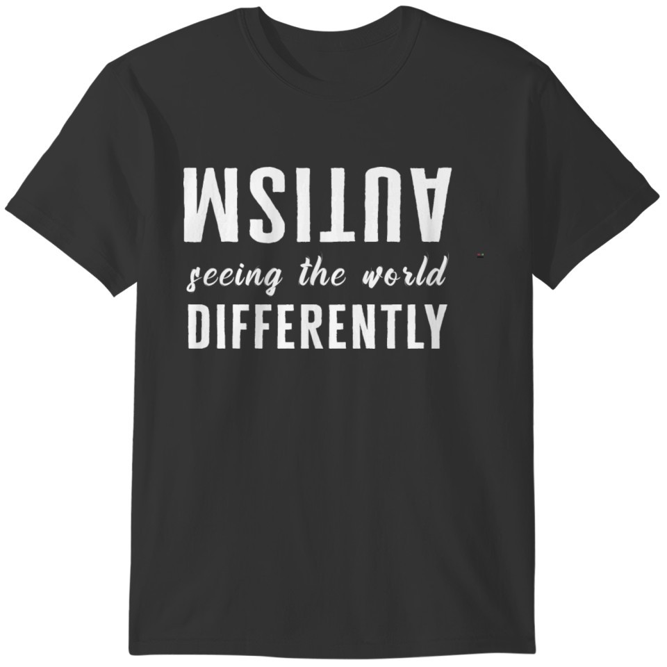 Autism Seeing the World from a Different T-shirt