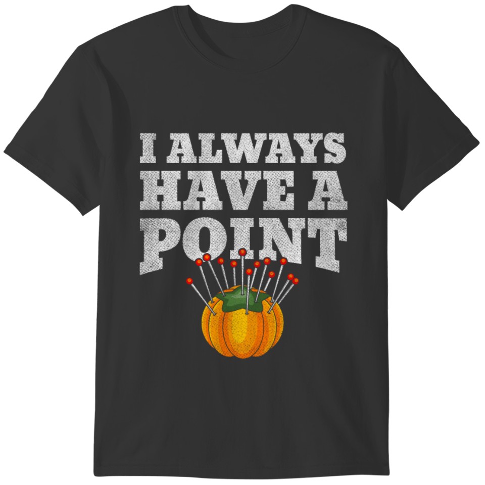 I Always Have A Point Acupuncture Gifts Acupunctur T-shirt