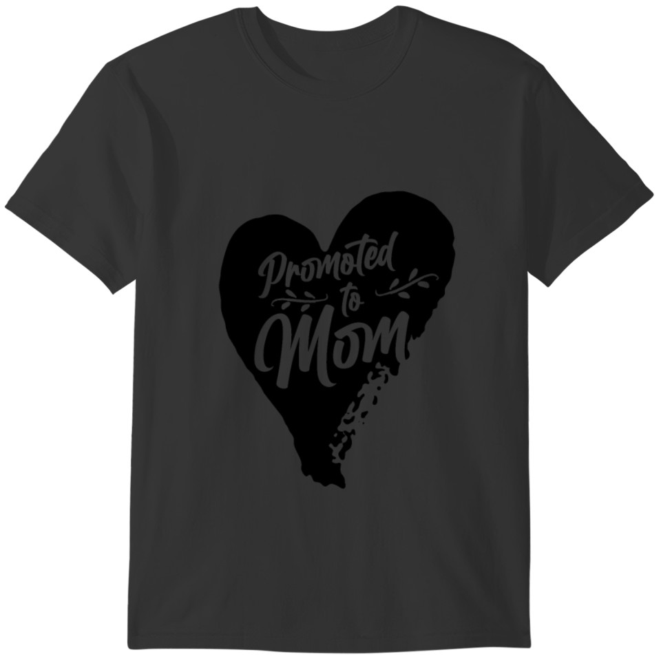 Promoted to mom Mother's Day Mother Mama Baby T-shirt