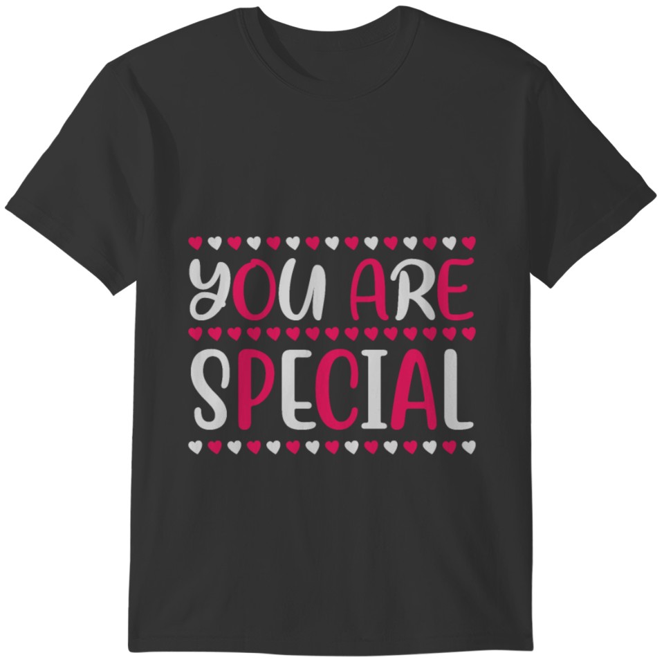 YOU ARE SPECIAL T-shirt