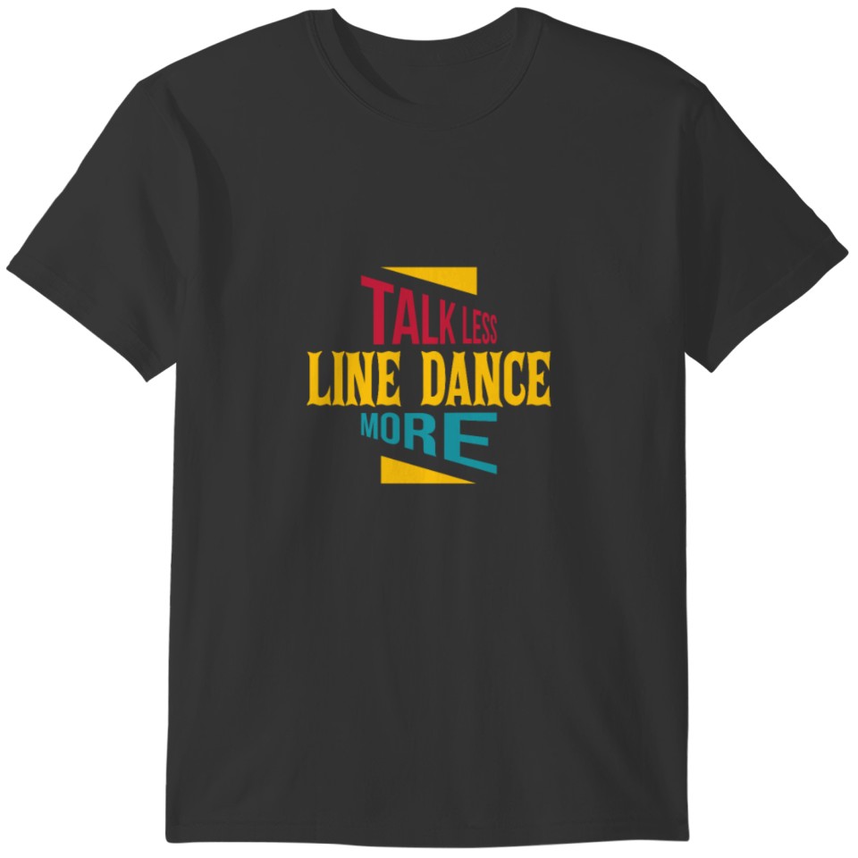 Line Dance Workout Clothing for a Line Dancer T-shirt