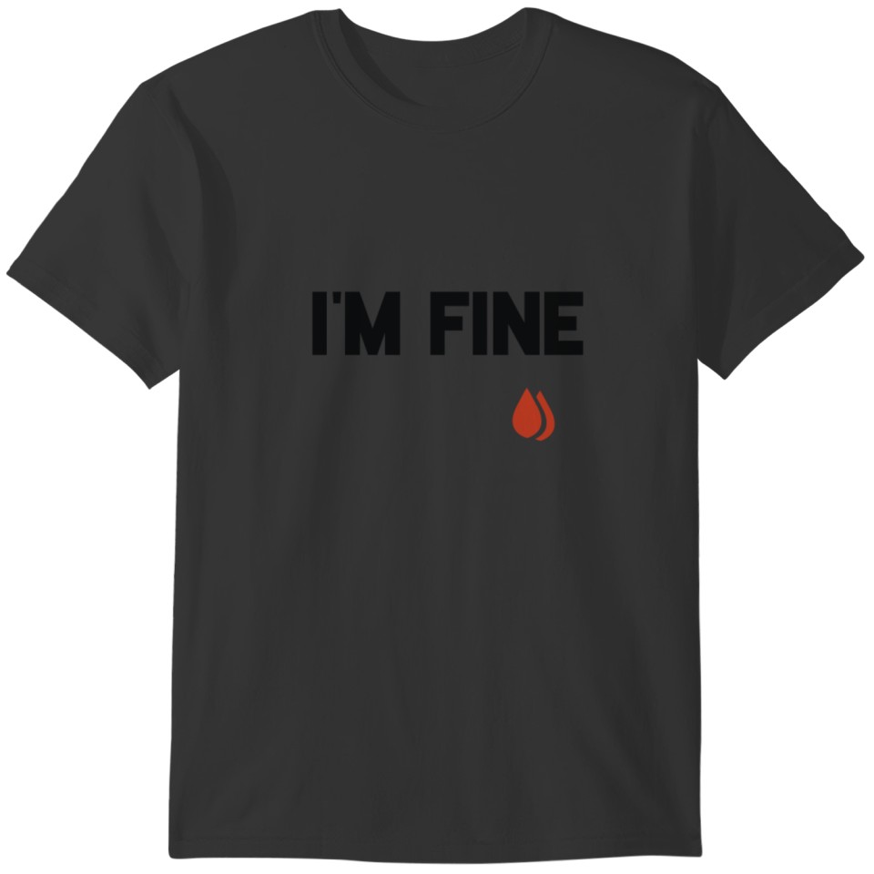 I'm Fine - Real Pain - T'shirt T-shirt