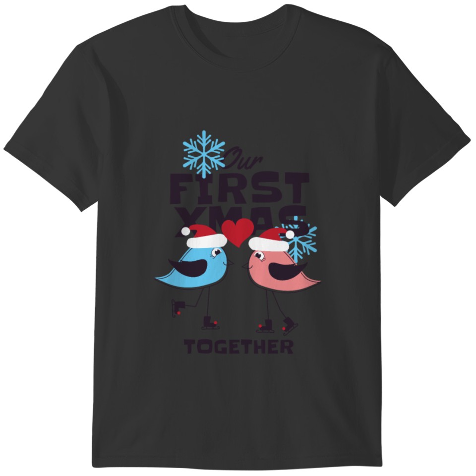 First Christmas Day Together Couple Gift T-shirt