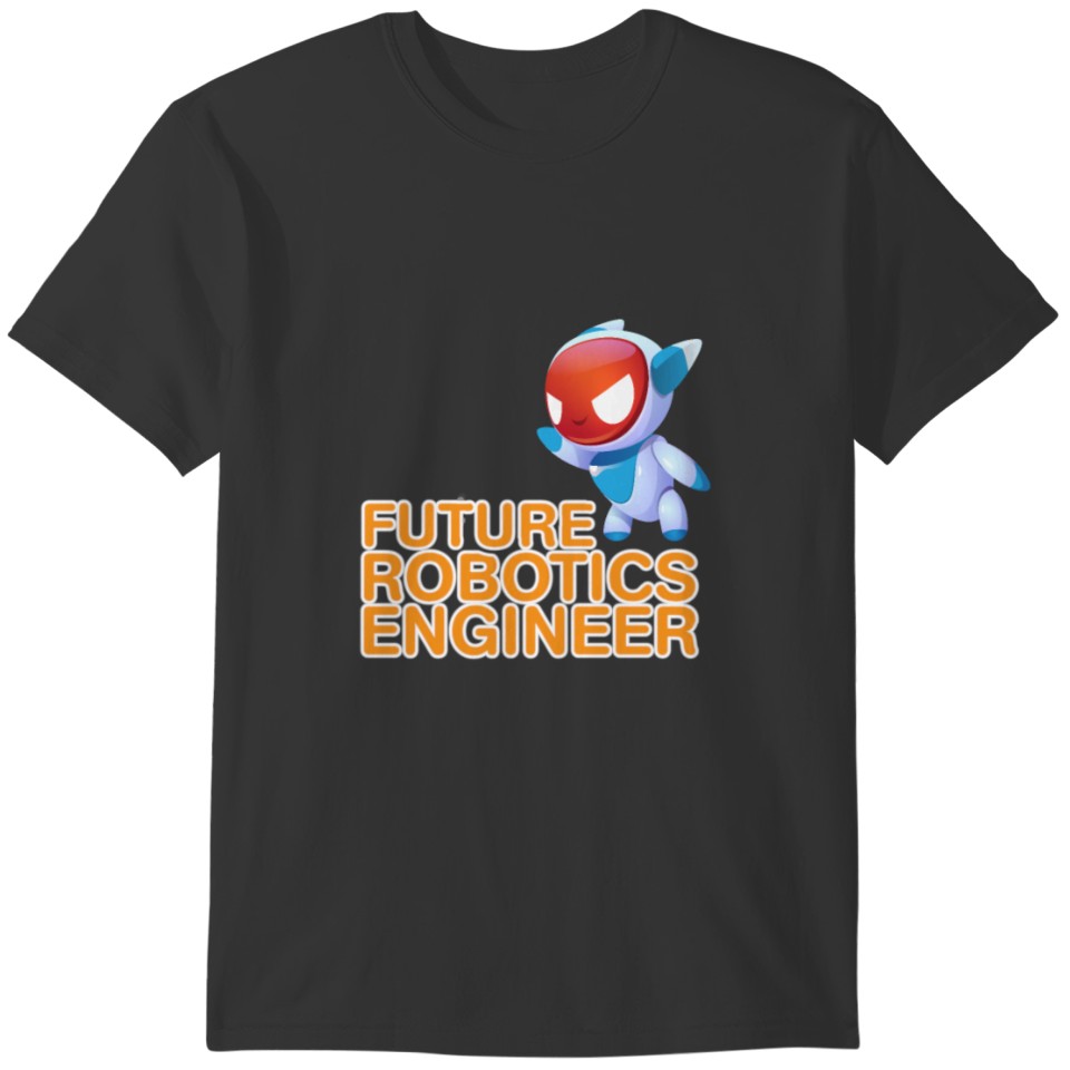 Future robotics engineer - Roboter T-shirt