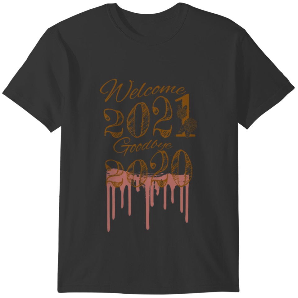 Welcome2021&Goodbye2020 T-shirt
