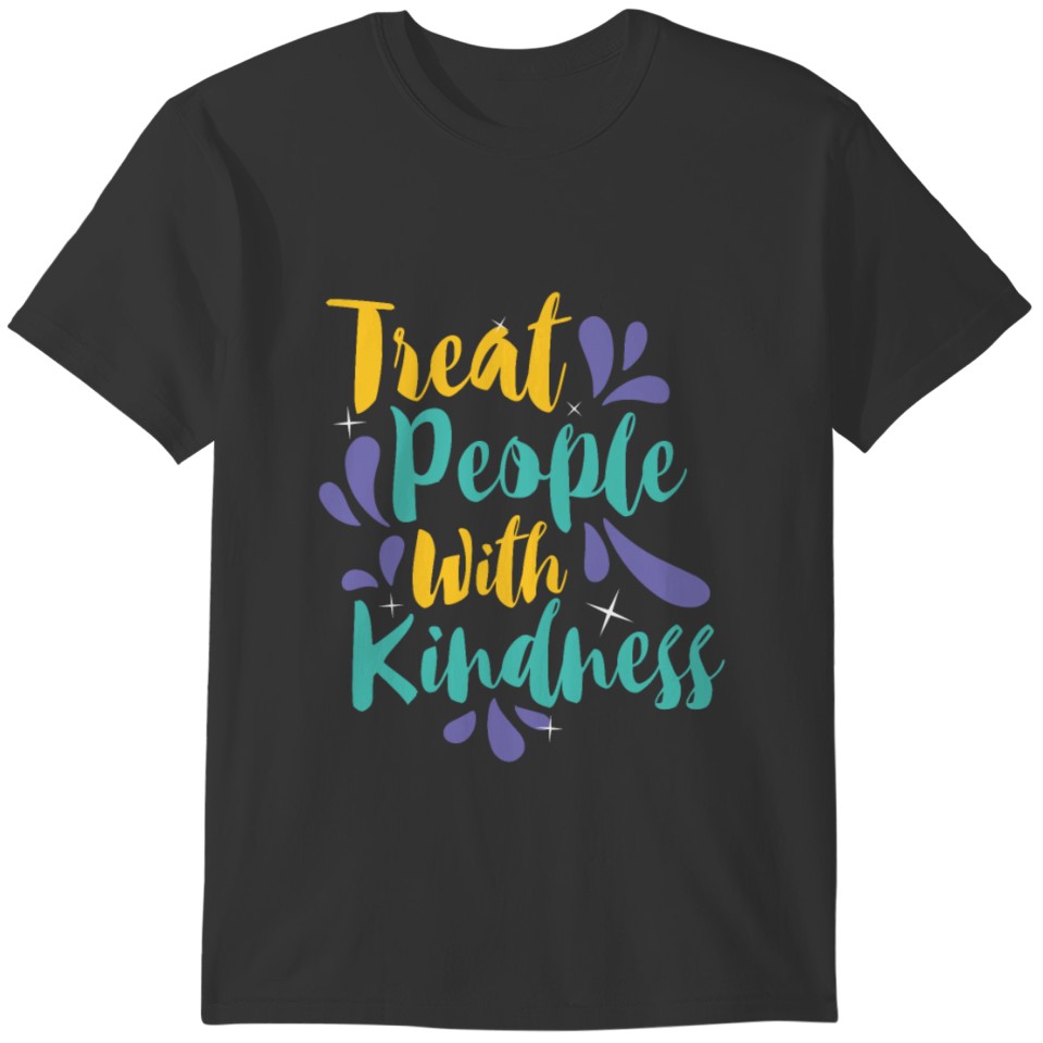 Treat People With Kindness Graphic Gift Positive T-shirt