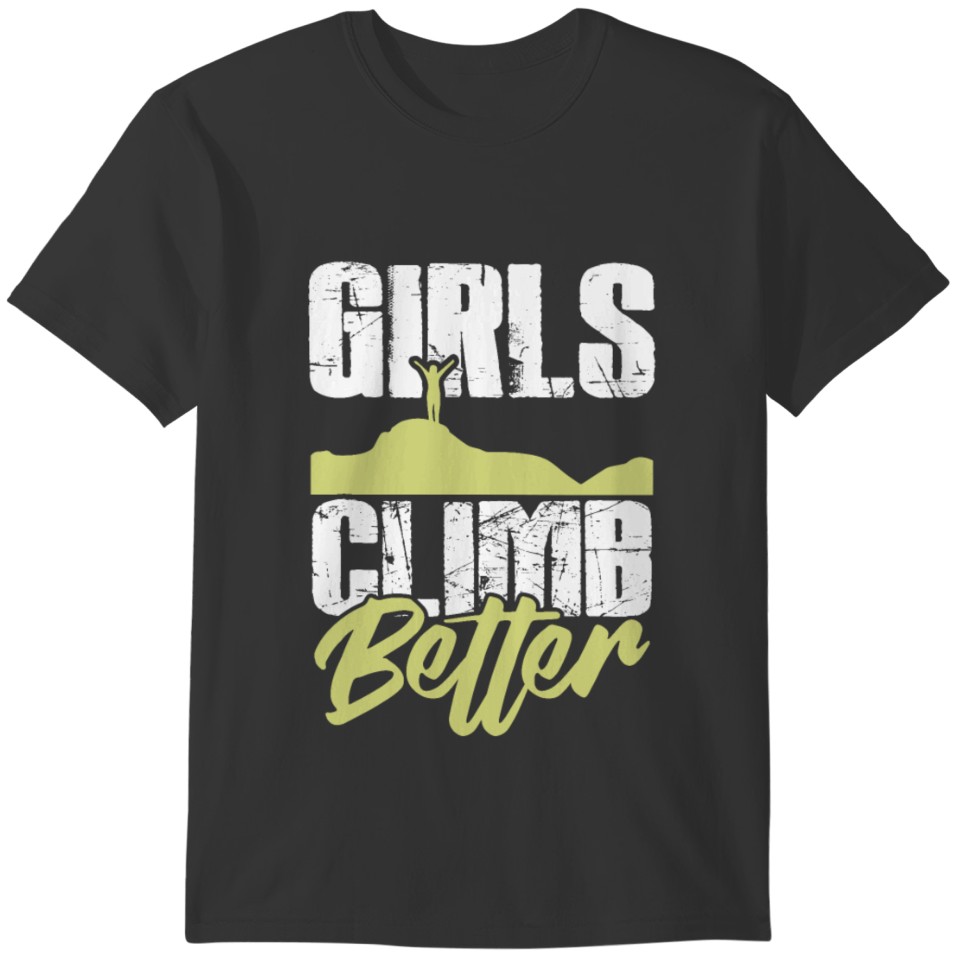 Girls Climb Better T-shirt