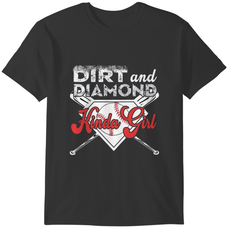 Dirt and Diamonds Kinda Girl Softball Baseball Fun T-shirt