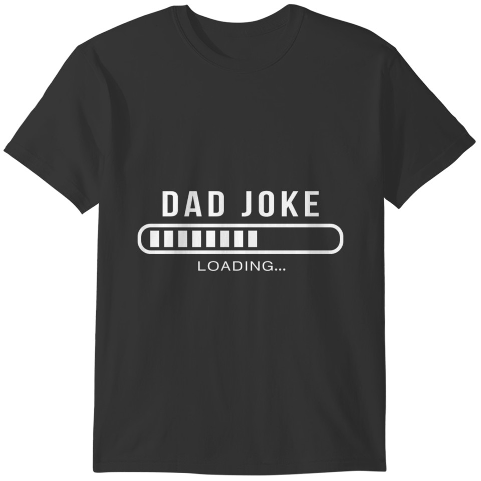 Dad joke loading T-shirt
