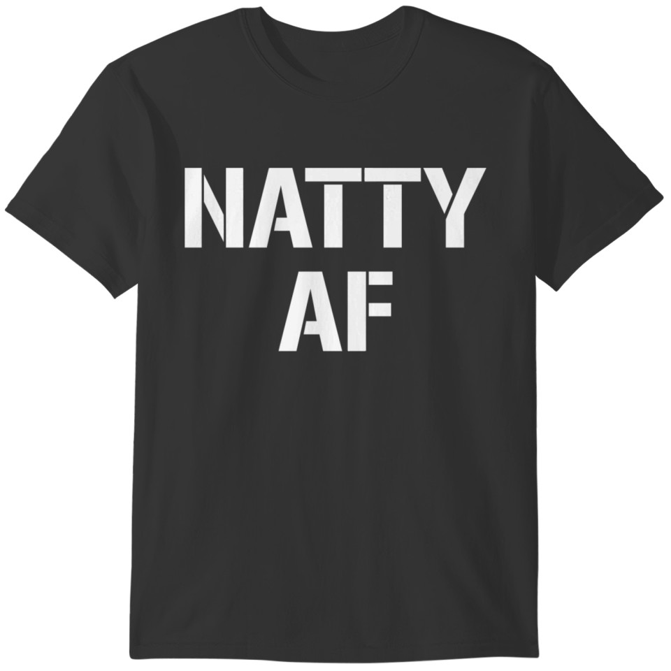 Natty Af Natural Bodybuilding Gifts Men Women Funn T-shirt