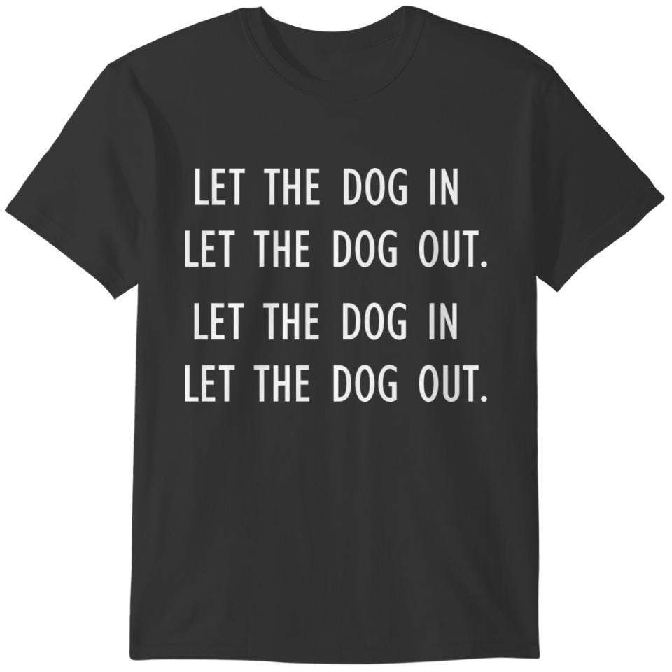 Let the dog in T-shirt