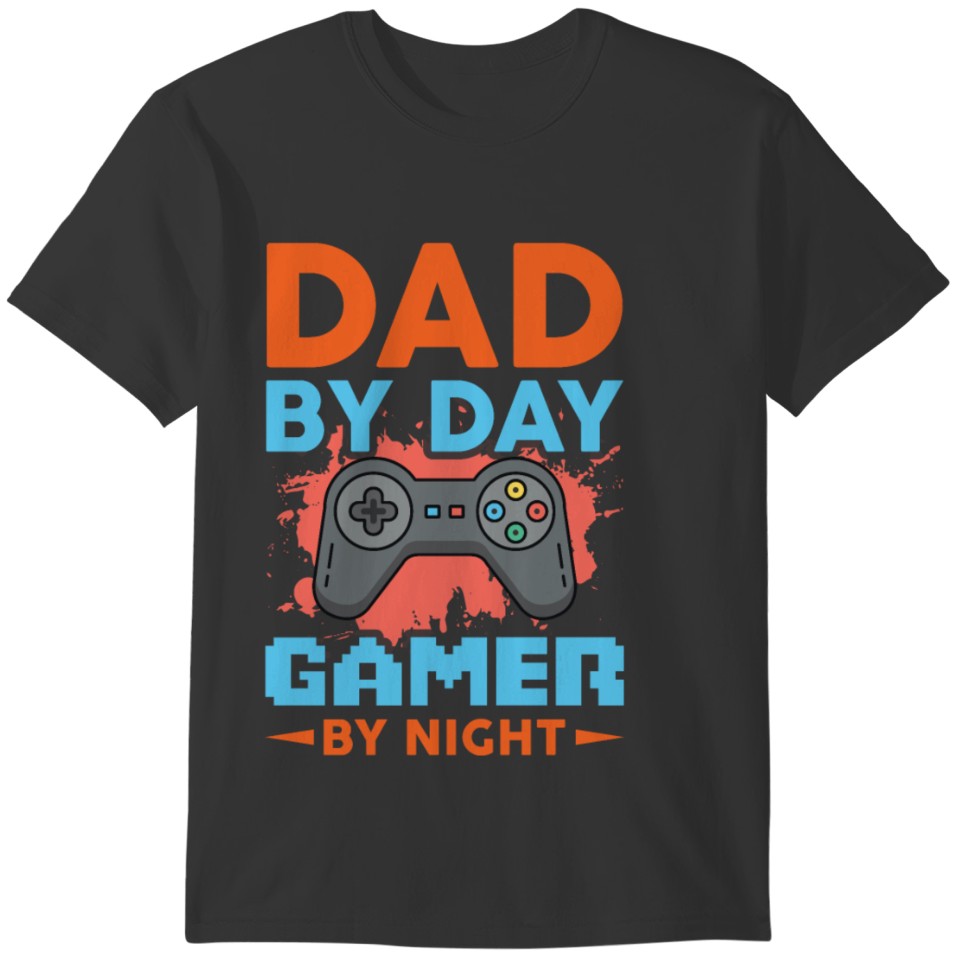 Dad by day gamer by night, gamer, videogaming T-shirt