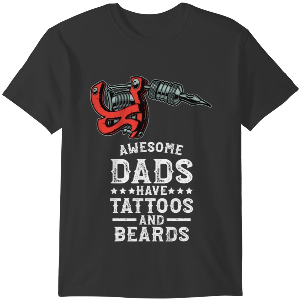 Tattoo and Beard Dad - Bart Papa Vater T-shirt