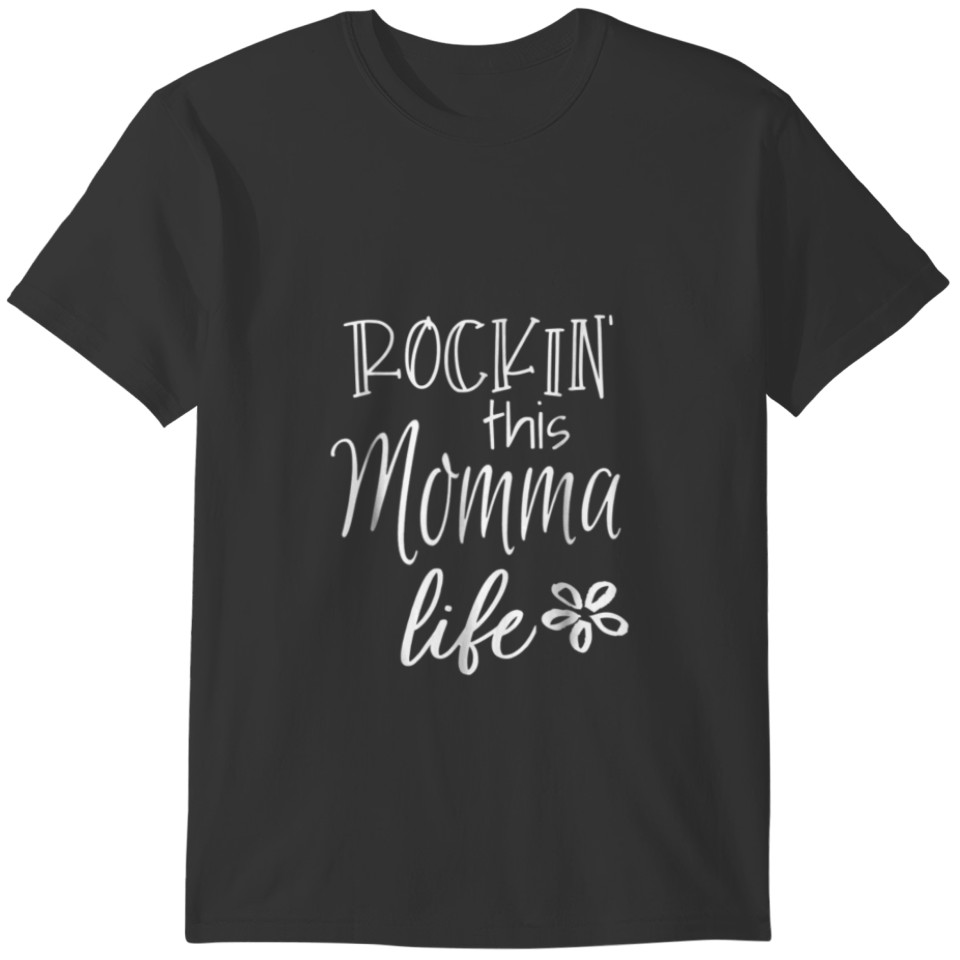 Rockin This Life Cute Momma T Gift From Daughter S T-shirt