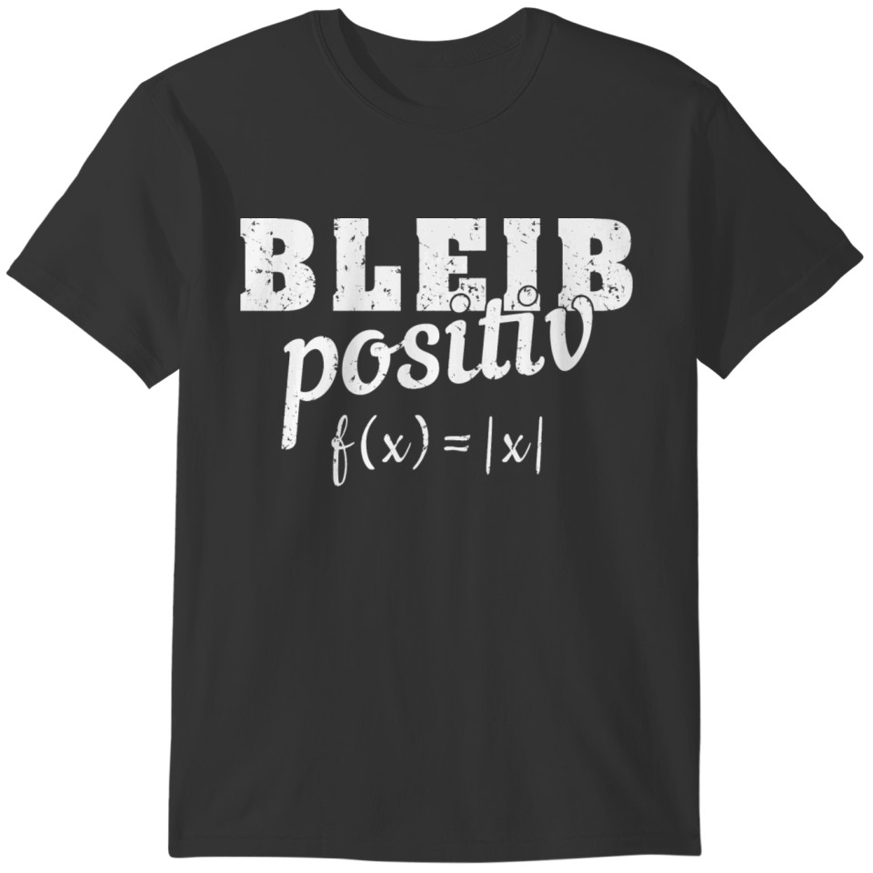 Stay positive math school gift T-shirt