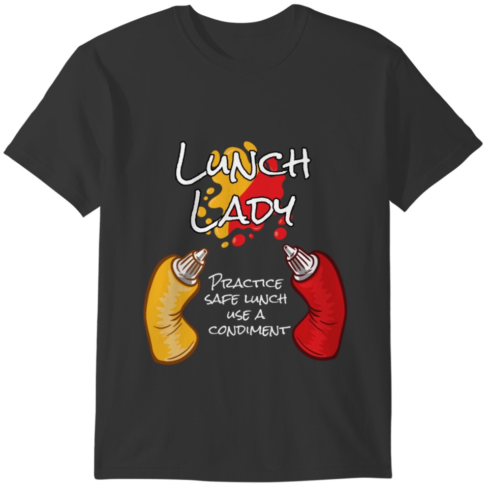 Lunch Lady Practice Safe Lunch School and Lunch T-shirt
