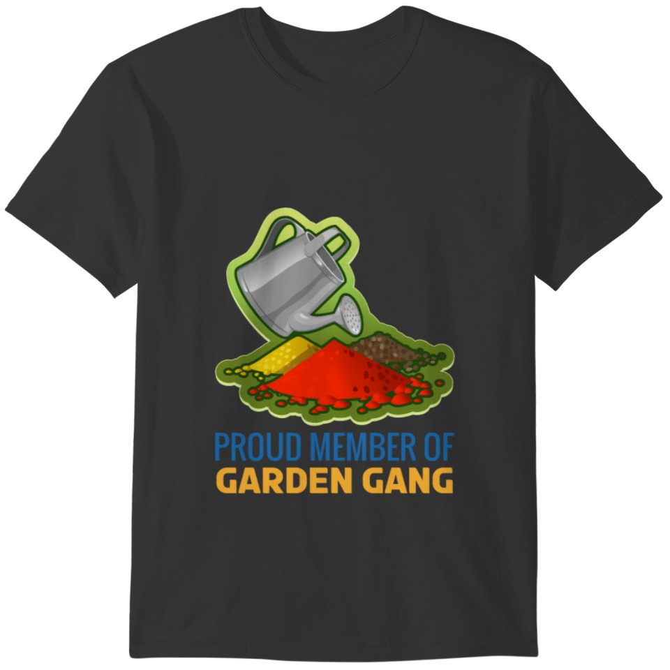 Proud Member Of Garden Gang Funny Gardening Pun T-shirt