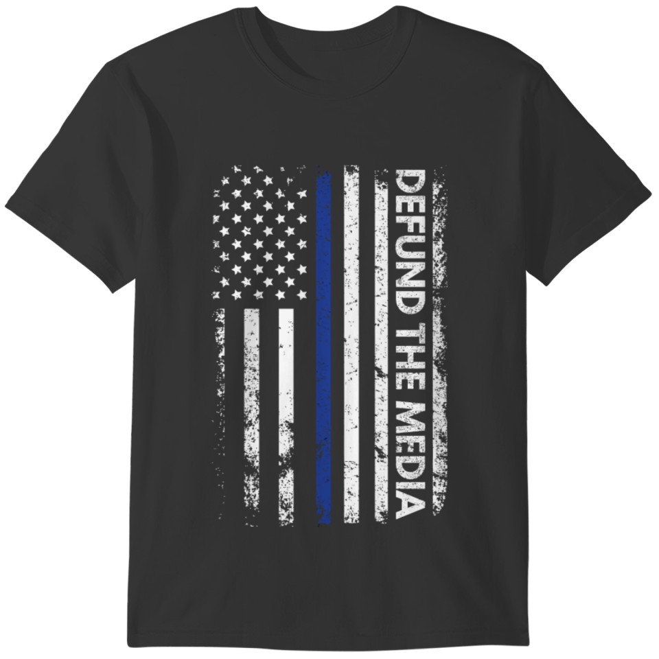 Thin Blue Line Support Patriotic American Defund T T-shirt