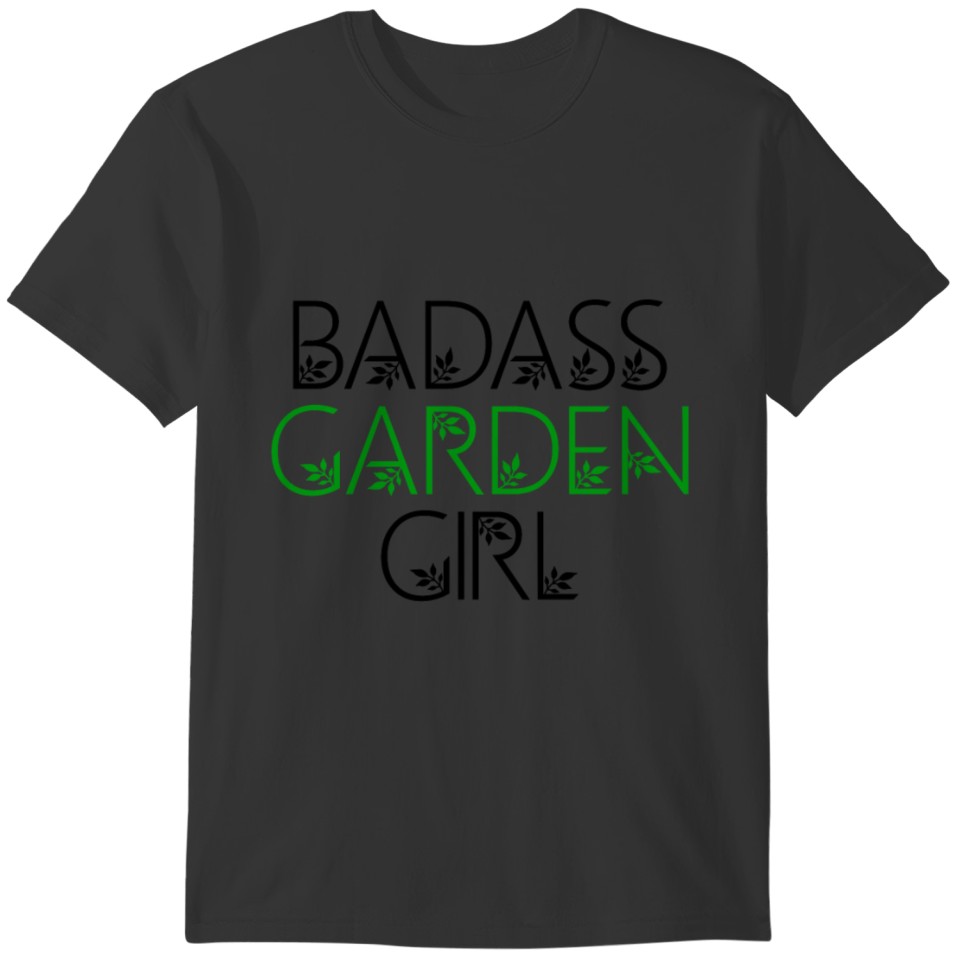 badass garden girl T-shirt
