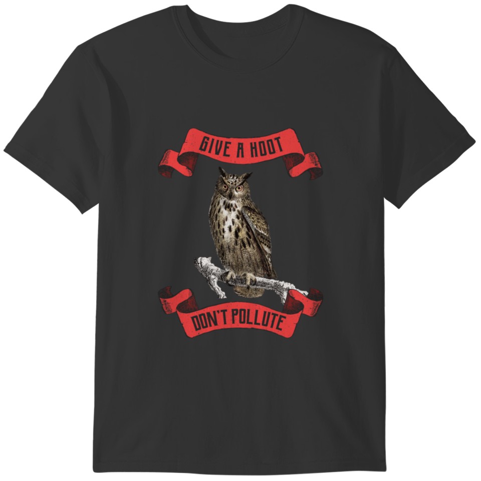 Happy Earth Day Give A Hoot Environmental Science T-shirt