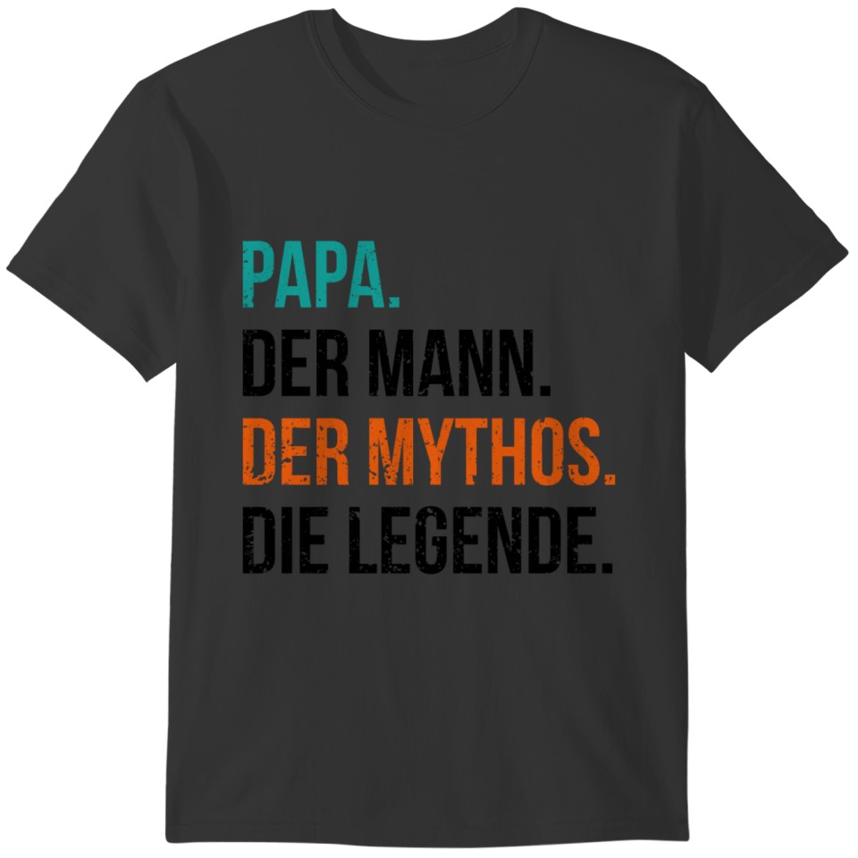 Dad man myth gift father fathers day saying T-shirt