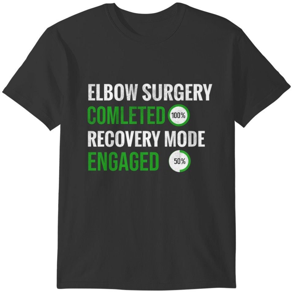 Elbow Surgery Recovery | Elbow Arthroscopy Surgery T-shirt