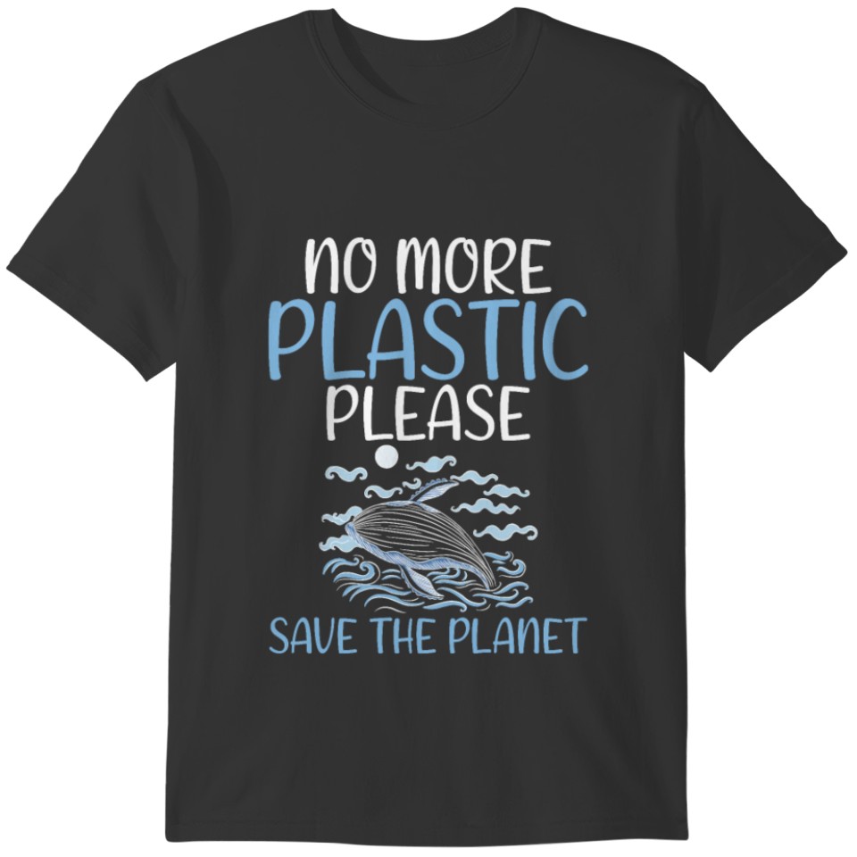 No More Plastic Please Science Earth Day 2021 T-shirt