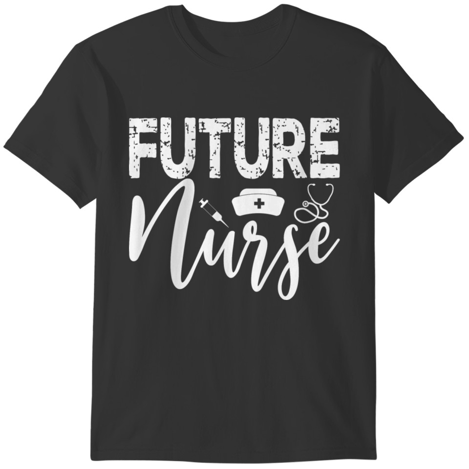 Future Nurse - Nursing Student T-shirt