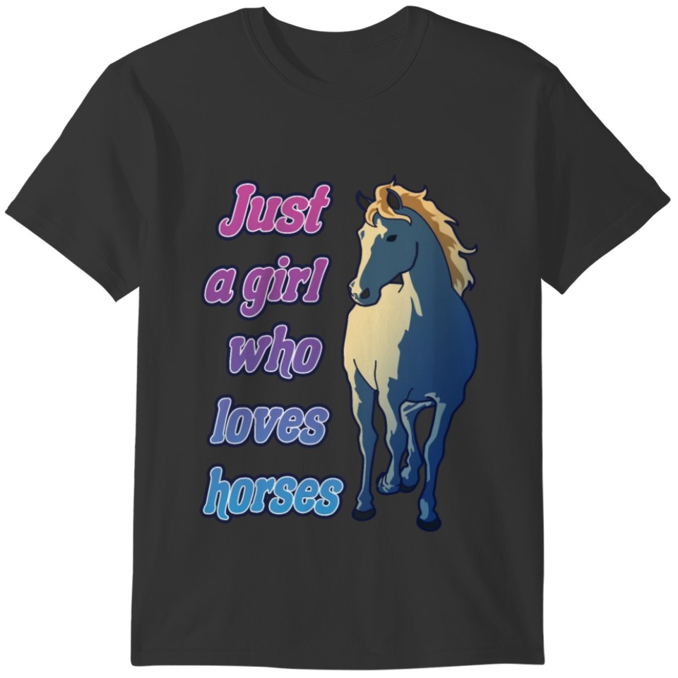 Just A Girl Who Loves Horses, Cute Horse Lover T-shirt