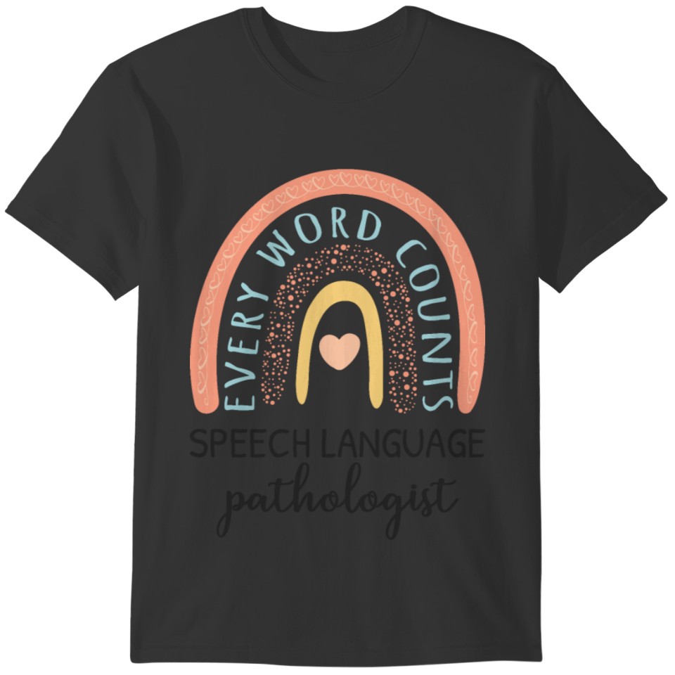 Speech Language Pathologist II - Every Word Counts T-shirt