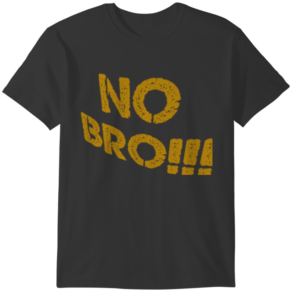 NO BRO in 3D. T-shirt