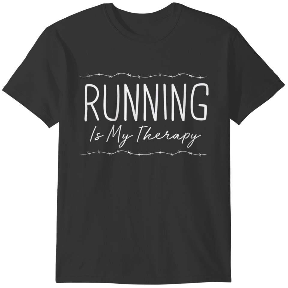 Running Is My Therapy T Funny Running Humor T-shirt