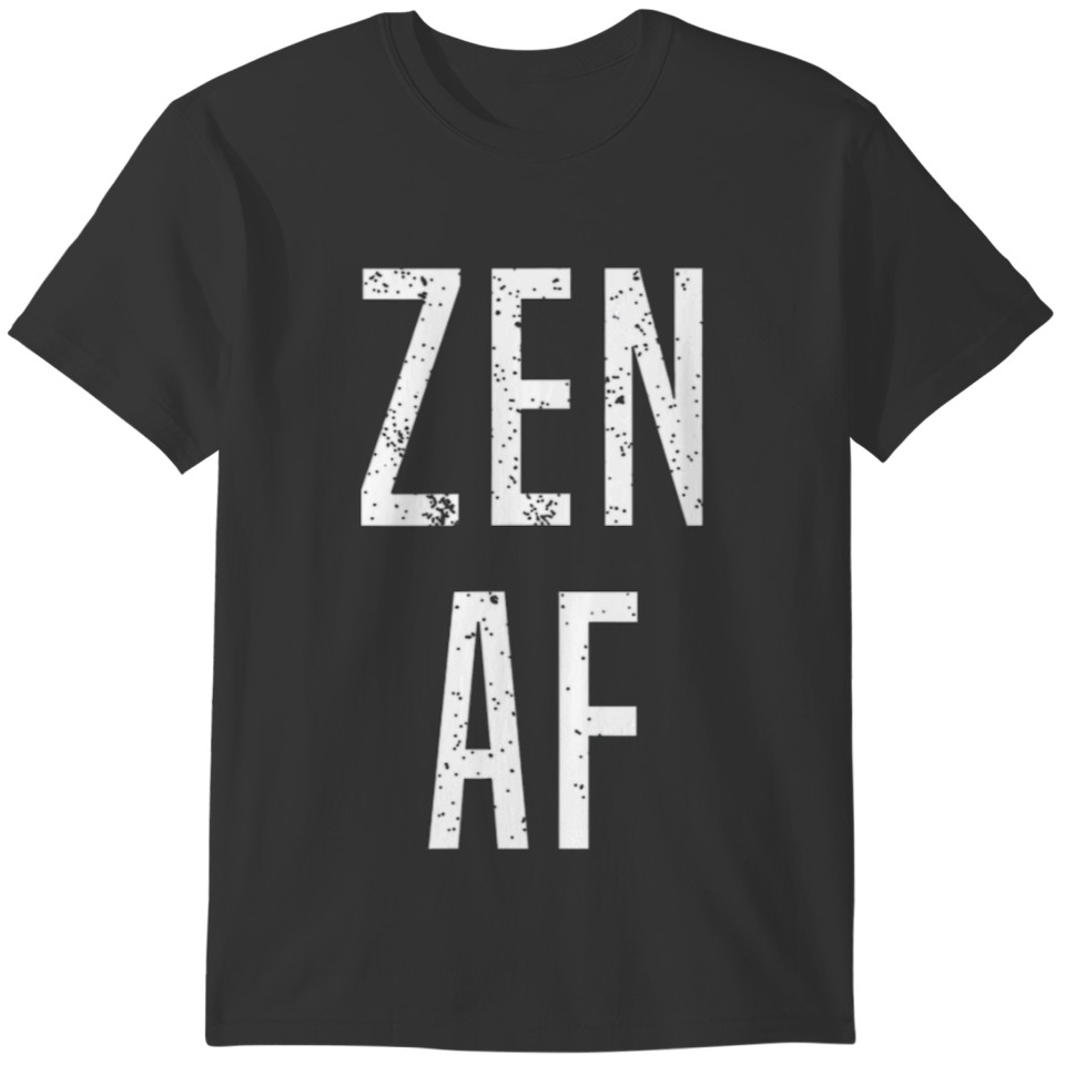 Best Yoga Gifts Zen AF Men Women s T T-shirt