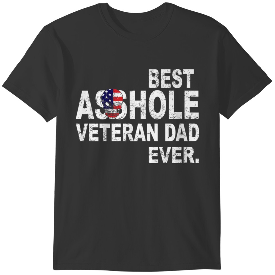 Veteran Gift-Best Asshole Veteran Dad Ever Fathers T-shirt