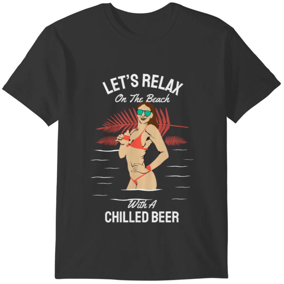 Lets Relax on the Beach T-shirt