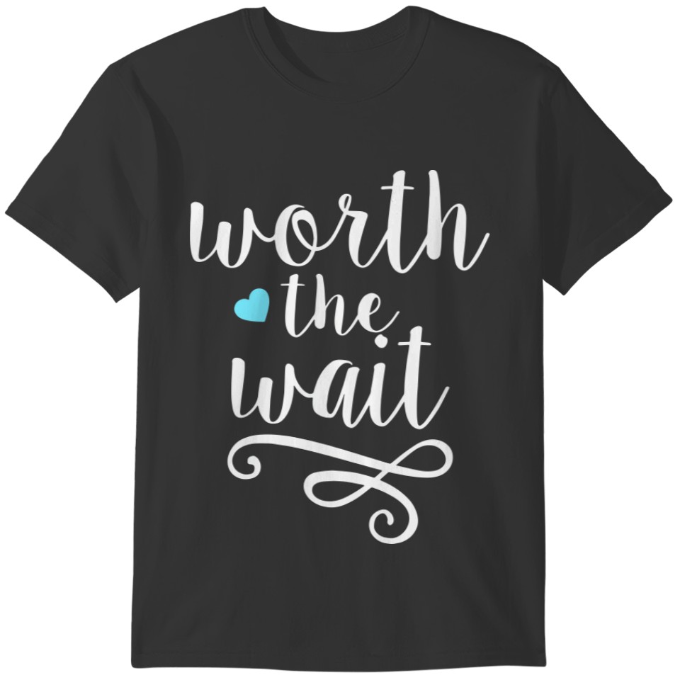worth the wait (white & blue heart) T-shirt