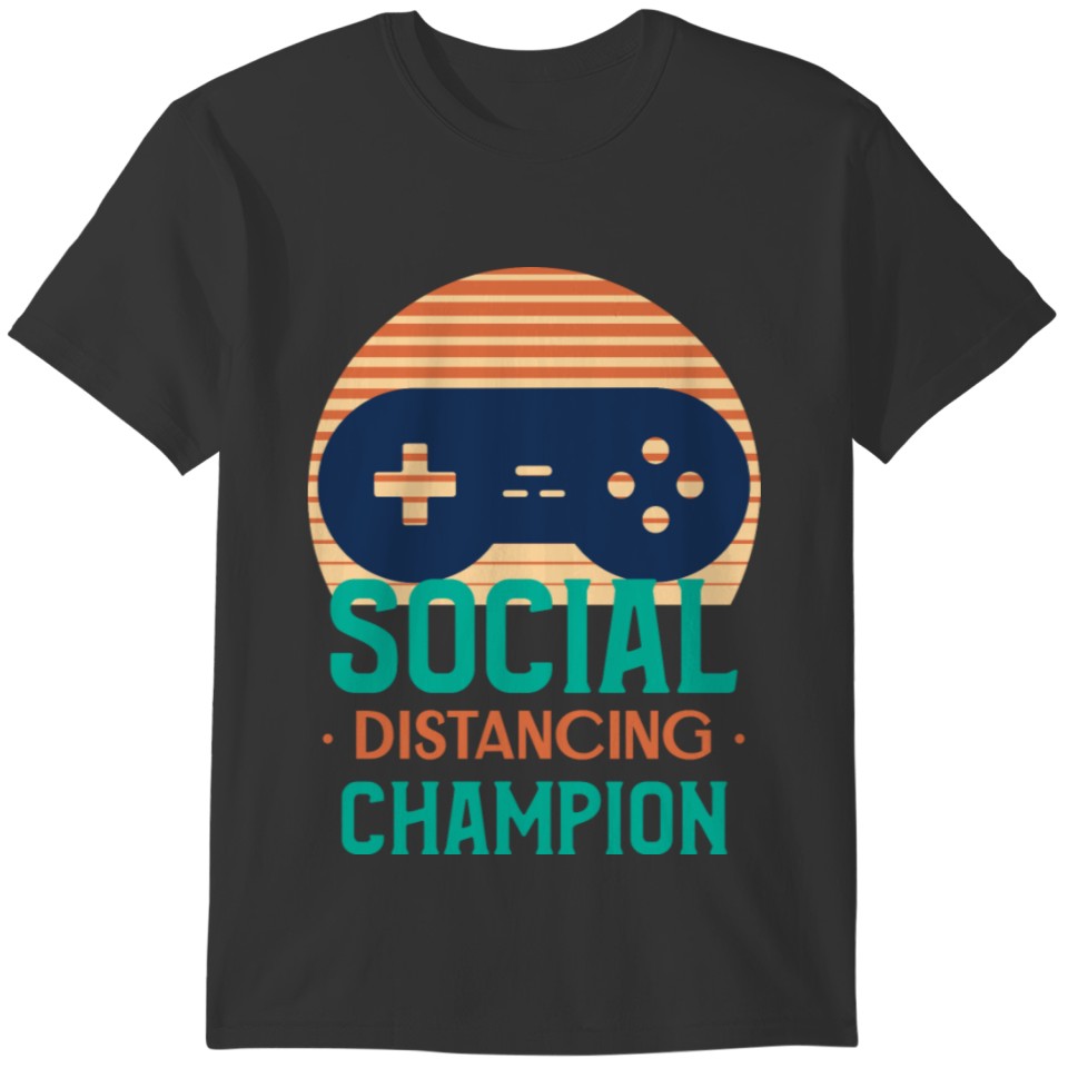 SOCIAL DISTANCING CHAMPION GAMER EDITION FUNNY T-shirt