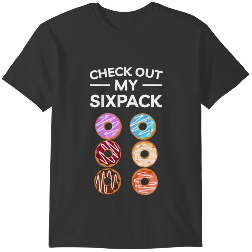 Check Out My Six Pack Donuts Funny Workout Ab Gym T-shirt