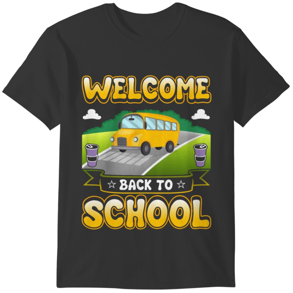 Welcome Back to School Funny School Bus Driver T-shirt