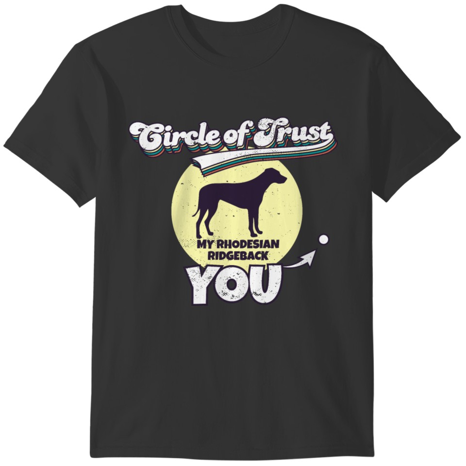 Circle Of Trust Rhodesian Ridgeback I Dog Lover I T-shirt