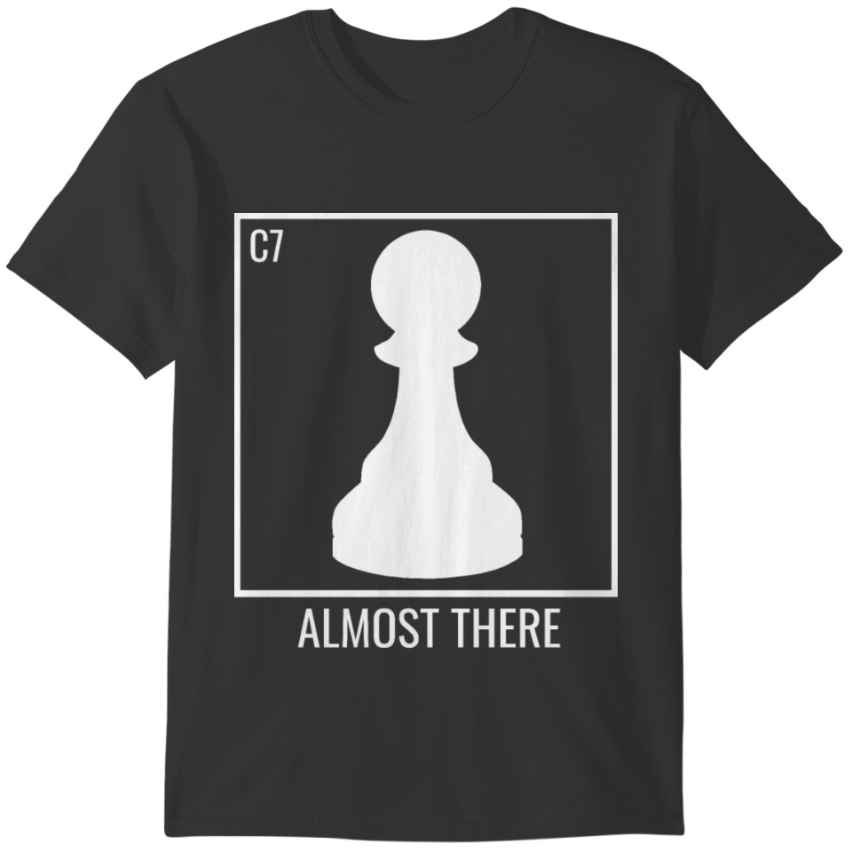 ALMOST THERE T-shirt