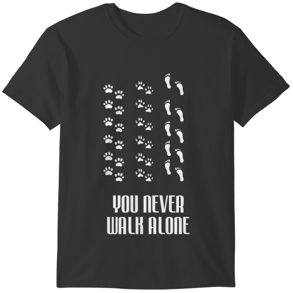 You never walk alone dog cat paws T-shirt