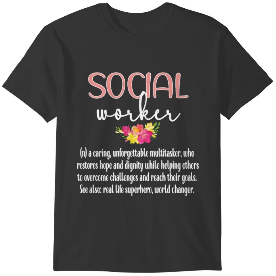 Social Worker Appreciation Social Work Month Gifts T-shirt