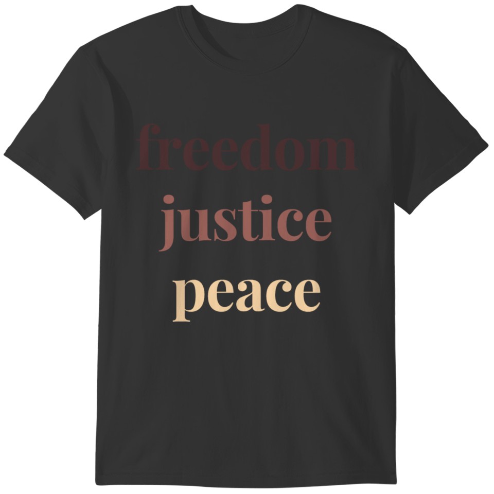 Freedom Justice Peace T-shirt