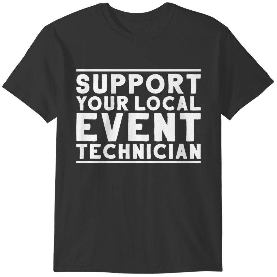 Event Technician Event Technology T-shirt